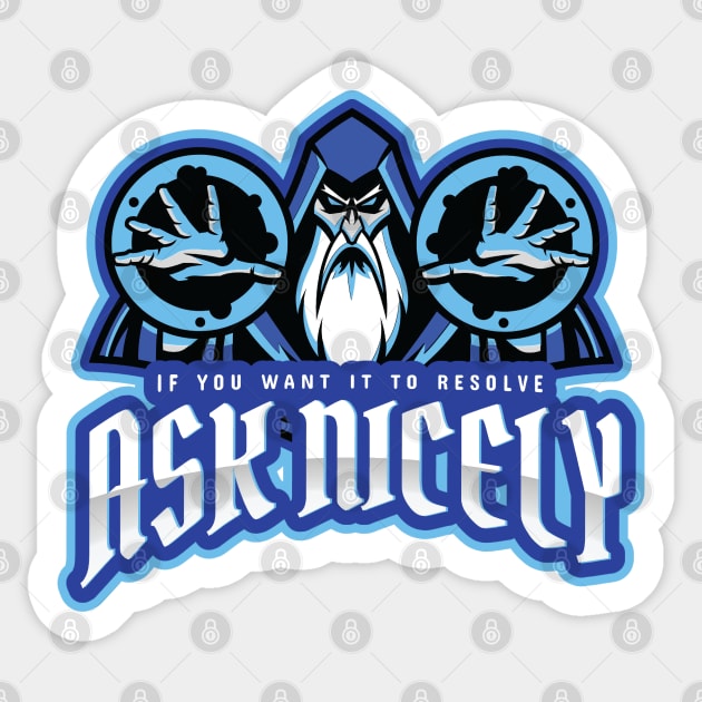 Ask Nicely Sticker by Shawnsonart